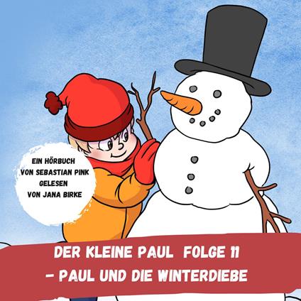 Der kleine Paul Folge 11 - Paul und die Winterdiebe