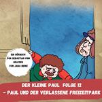 Der kleine Paul Folge 12 - Paul und der verlassene Freizeitpark