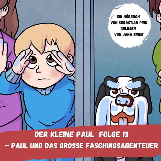 Der kleine Paul Folge 13 - Paul und das große Faschingsabenteuer