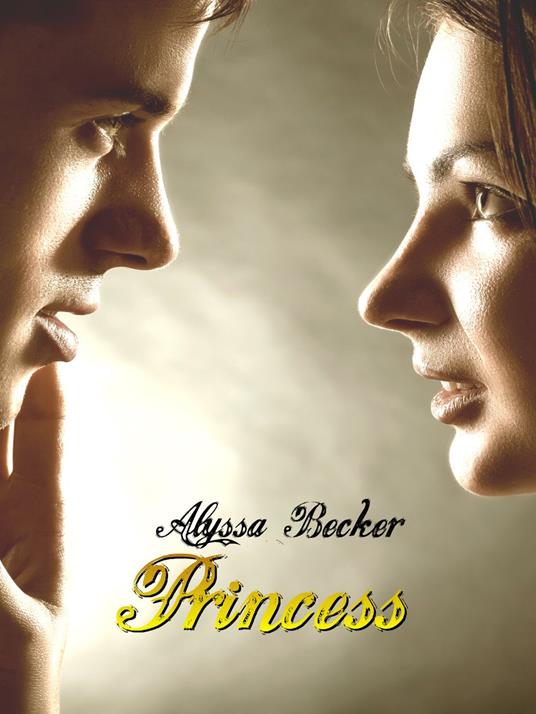 Princess - Alyssa Becker - ebook