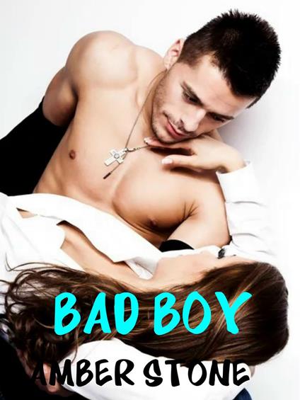 Bad Boy - Amber Stone - ebook