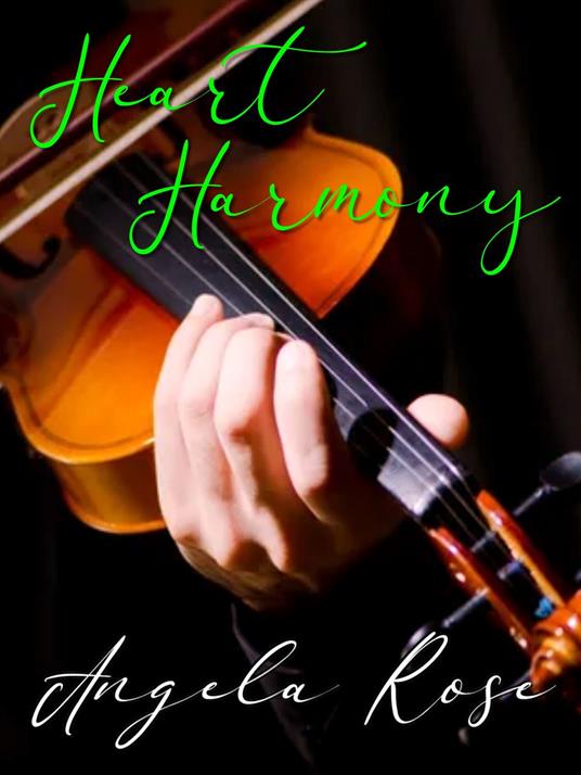 Heart Harmony - Angela Rose - ebook