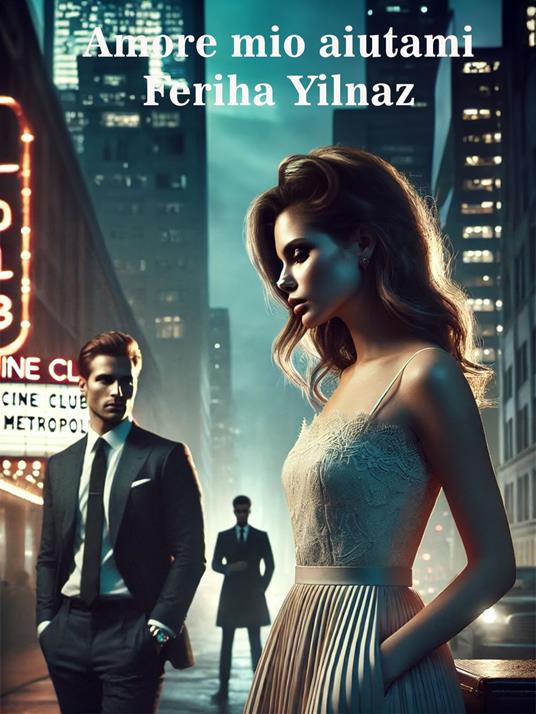 Amore mio aiutami - Feriha Yilnaz - ebook