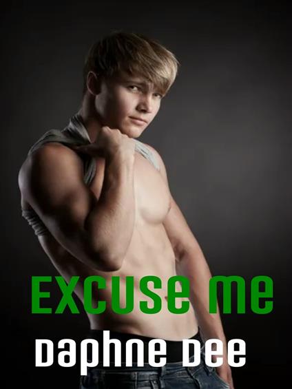 Excuse me - Daphne Dee - ebook