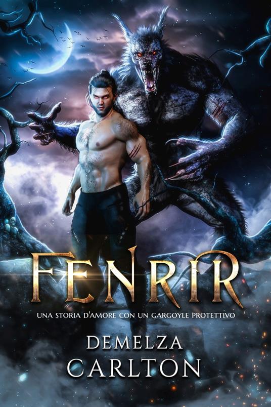 Fenrir: Una storia d'amore con un gargoyle protettivo - Demelza Carlton - ebook