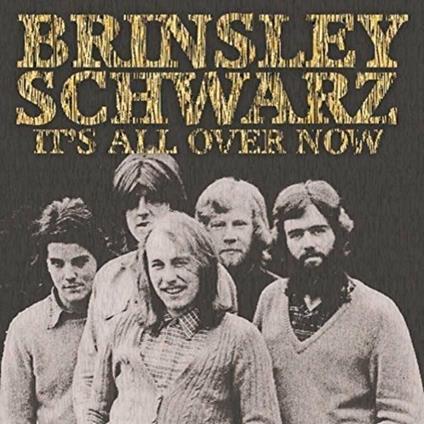 It's All Over Now - CD Audio di Brinsley Schwarz