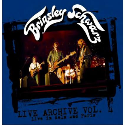 Live Archive Vol.4 - CD Audio di Brinsley Schwarz
