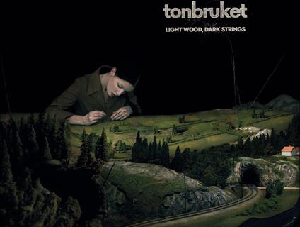 Light Wood, Dark Strings - CD Audio di Tonbruket