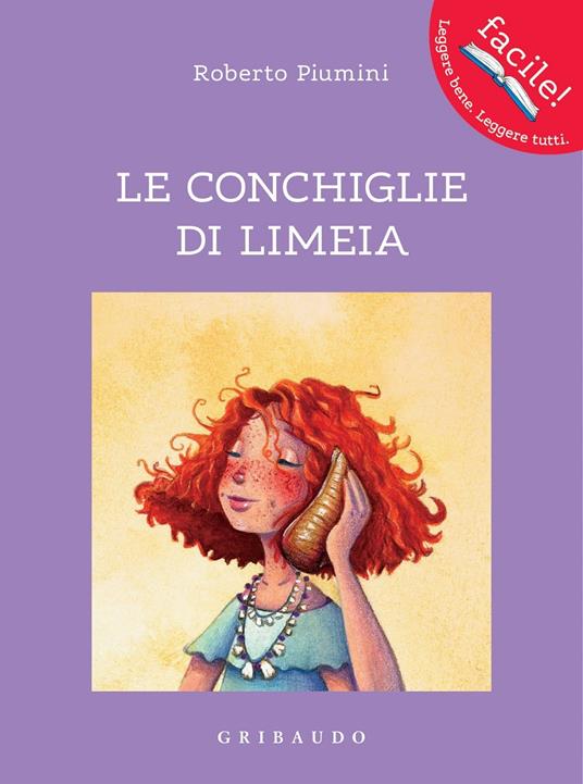 Le conchiglie di Limeia - Roberto Piumini - Libro - Gribaudo - Gribaudo  Bambini 1+1 | IBS
