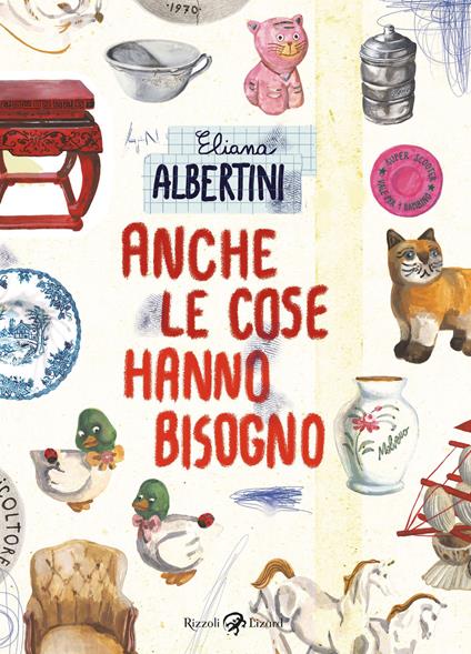 Anche le cose hanno bisogno. Copia autografata - Eliana Albertini - copertina