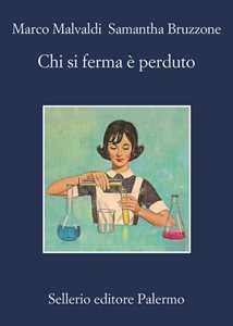 Libro Chi si ferma è perduto. Copia autografata Marco Malvaldi Samantha Bruzzone