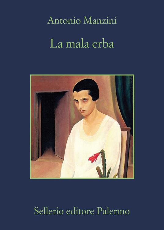 La mala erba. Copia autografata - Antonio Manzini - copertina