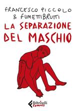 La separazione del maschio. Copia autografata