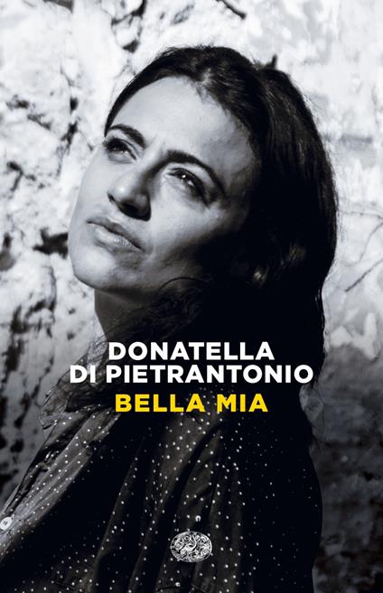  Bella mia -  Donatella Di Pietrantonio - copertina