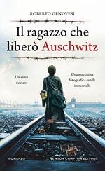 Il ragazzo che liberò Auschwitz