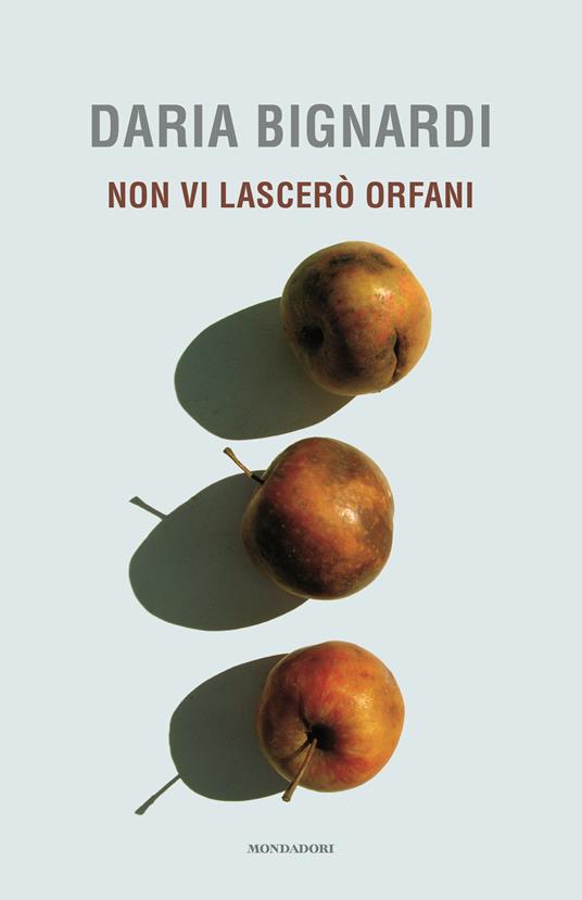  Non vi lascerò orfani -  Daria Bignardi - copertina