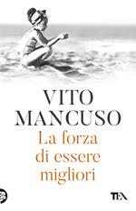 La forza di essere migliori