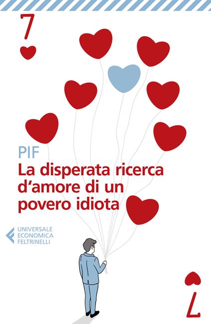 La La disperata ricerca d’amore di un povero idiota - Pif  - copertina