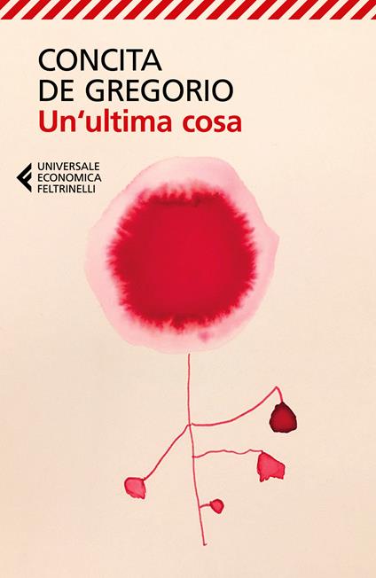 Un' ultima cosa -  Concita De Gregorio - copertina