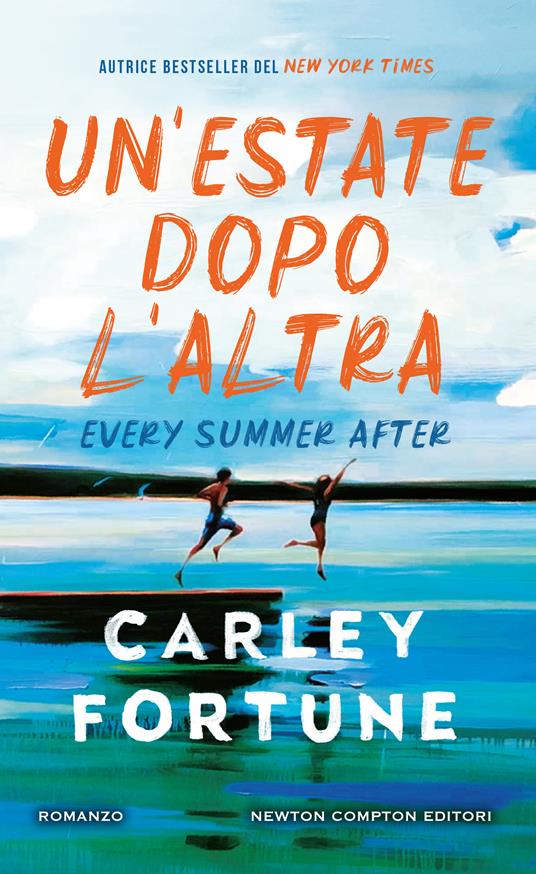 Un' estate dopo l'altra. Every summer after -  Carley Fortune - copertina