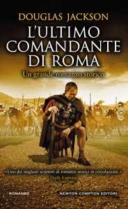 Libro L' ultimo comandante di Roma  Douglas Jackson