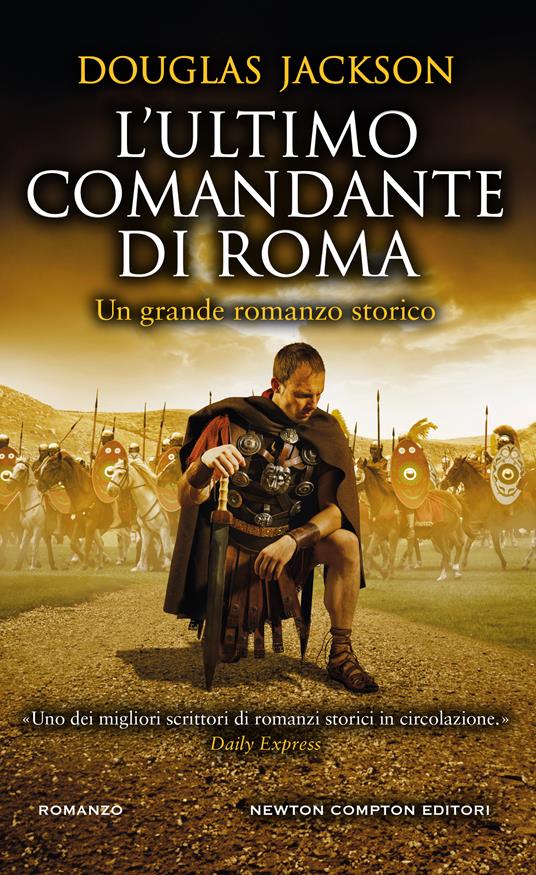 L' ultimo comandante di Roma -  Douglas Jackson - copertina
