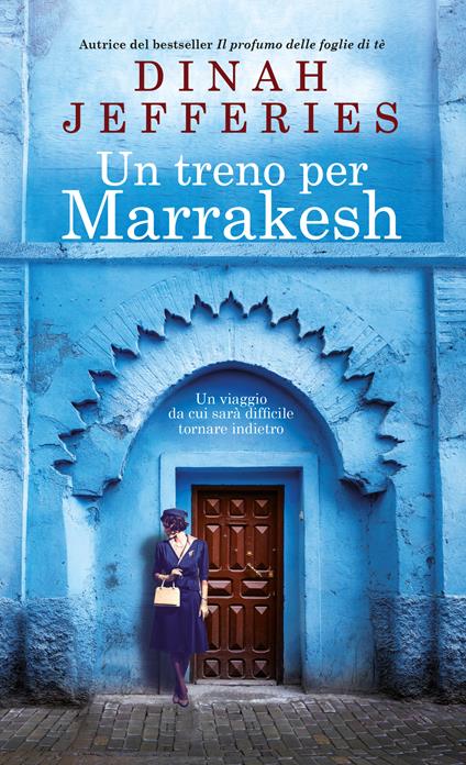 Un treno per Marrakesh -  Dinah Jefferies - copertina