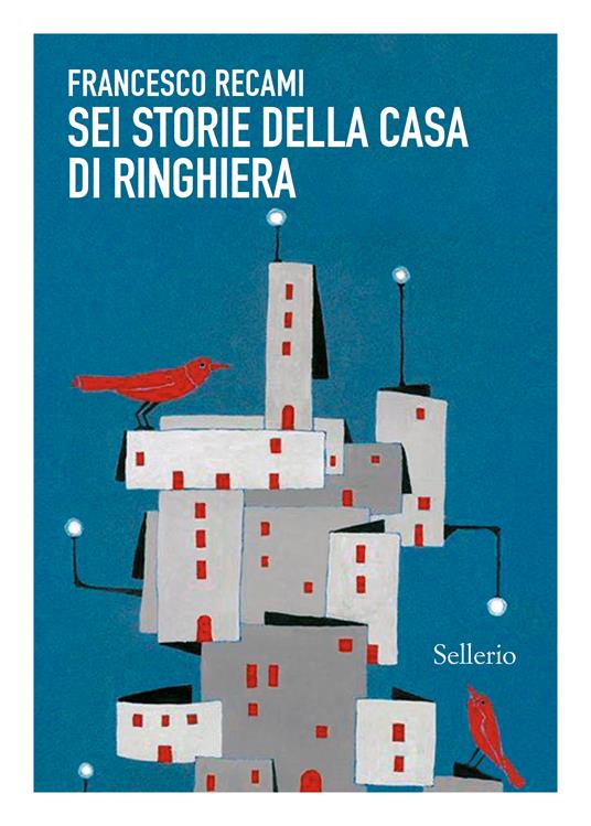  Sei storie della casa di ringhiera -  Francesco Recami - copertina