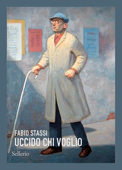  Uccido chi voglio -  Fabio Stassi - copertina