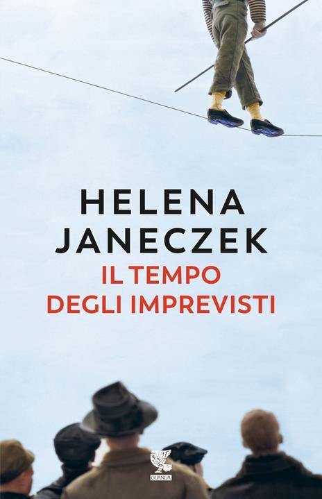 Il tempo degli imprevisti. Copia autografata - Helena Janeczek - copertina