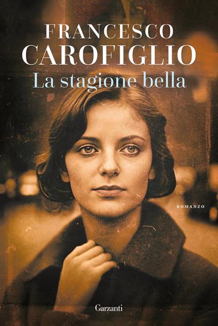 La stagione bella. Copia autografata - Francesco Carofiglio - copertina