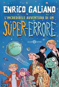 Libro L'incredibile avventura di un super-errore. Copia autografata Enrico Galiano