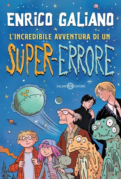 L'incredibile avventura di un super-errore. Copia autografata - Enrico Galiano - copertina