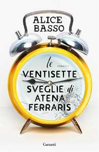 Libro Le ventisette sveglie di Atena Ferraris. Copia autografata su ex libris Alice Basso