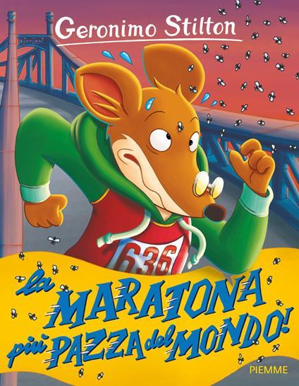 La maratona più pazza del mondo! -  Geronimo Stilton - copertina