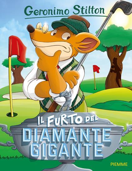 Il furto del diamante gigante. Ediz. illustrata -  Geronimo Stilton - copertina