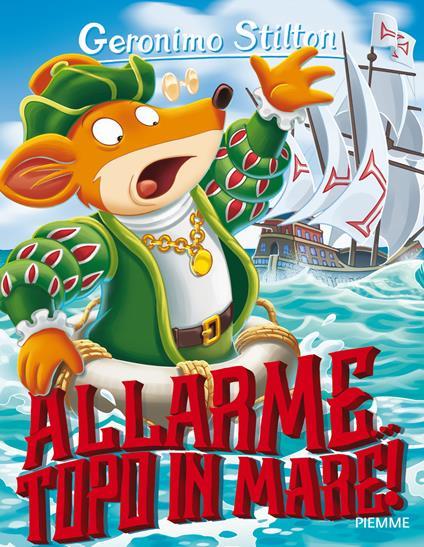  Allarme... topo in mare! Ediz. a colori -  Geronimo Stilton - copertina