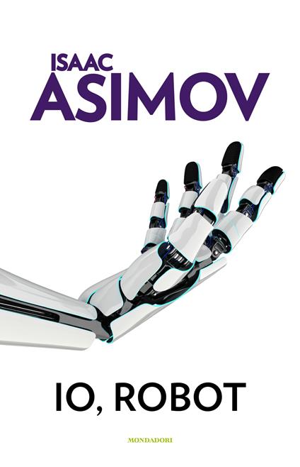  Io, robot -  Isaac Asimov - copertina