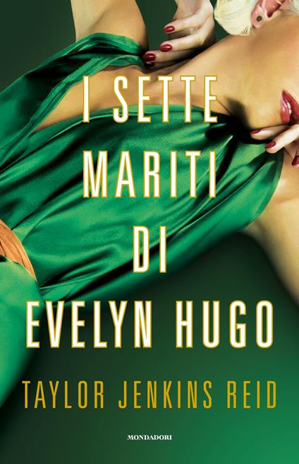 I sette mariti di Evelyn Hugo -  Taylor Jenkins Reid - copertina