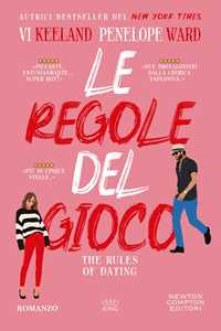 Libro Le regole del gioco. The rules of dating  Vi Keeland  Penelope Ward