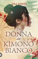 Libro La donna dal kimono bianco  Ana Johns