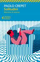 Libro Solitudini. Memorie di assenze Paolo Crepet