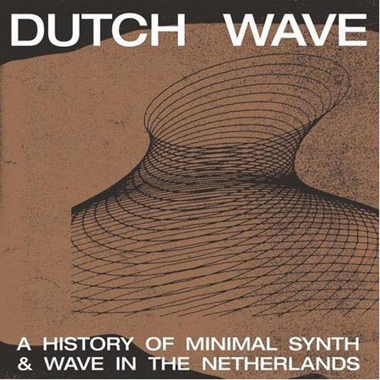 Dutch Wave: A History... - Vinile LP