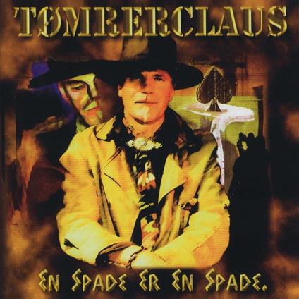 En Spade Er En Spade - CD Audio di Tomrerclaus