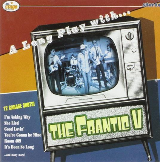 A Long Play With The Frantic V - CD Audio di Frantic Five