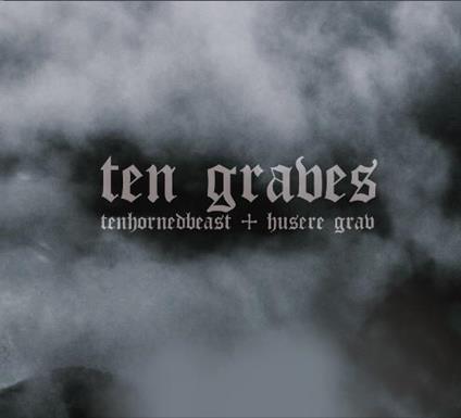 Ten Graves - CD Audio di Tenhornedbeast