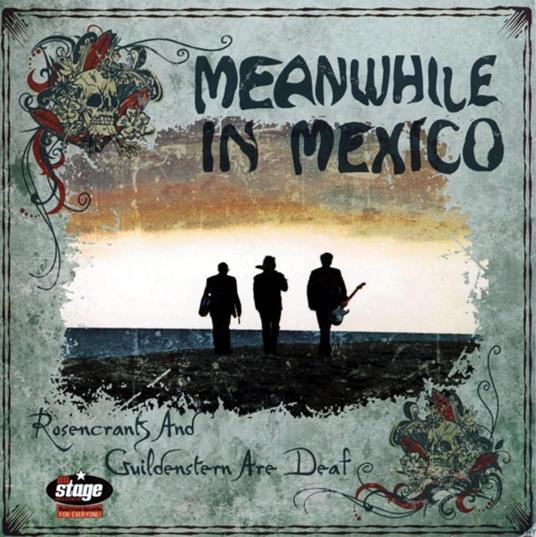 Rosencrantz and... - CD Audio di Meanwhile in Mexico