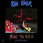 Mine to Kill. Unreleased Recordings - CD Audio di Raw Power