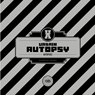 Autopsies - Vinile LP di Urbain Autopsy