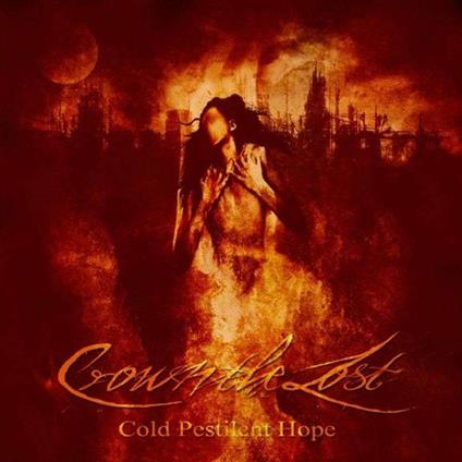 Cold Pestilent Hope - CD Audio di Crown the Lost